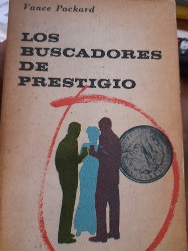 Los Buscadores De Prestigio / Vance Packard