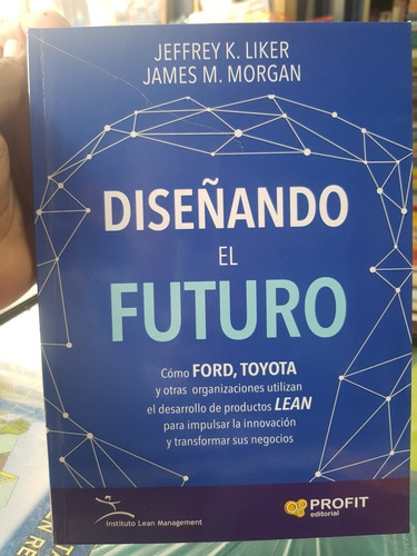 Libro Diseñando El Futuro Jeffrey Liker