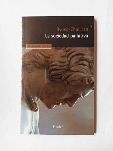 La Sociedad Paliativa De Byung - Chul Han ( Original ) 