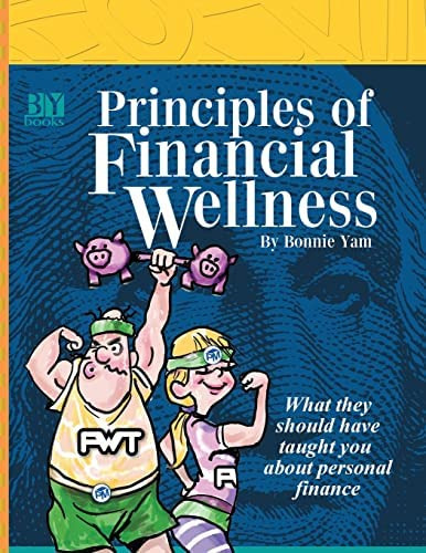 Principles Of Financial Wellness: What They Should Have Taught You About Personal Finances (by Books), De Yam, Bonnie. Editorial Createspace Independent Publishing Platform, Tapa Blanda En Inglés