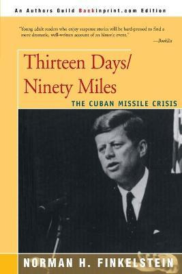 Libro Thirteen Days/ninety Miles - Norman H Finkelstein