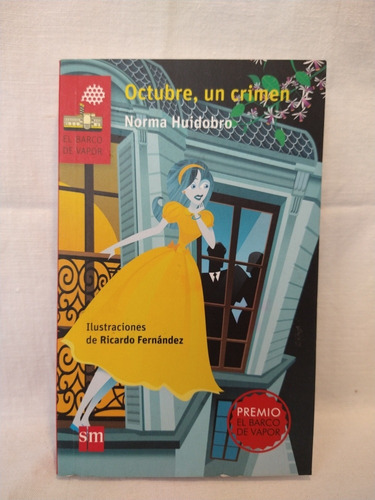Octubre, Un Crímen Norma Huidobro El Barco De Vapor 