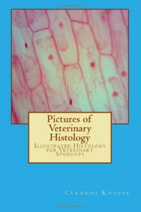 Libro Pictures Of Veterinary Histology - Clemens Knospe