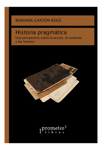 Historia Pragmatica - Mariana Garzon Roge