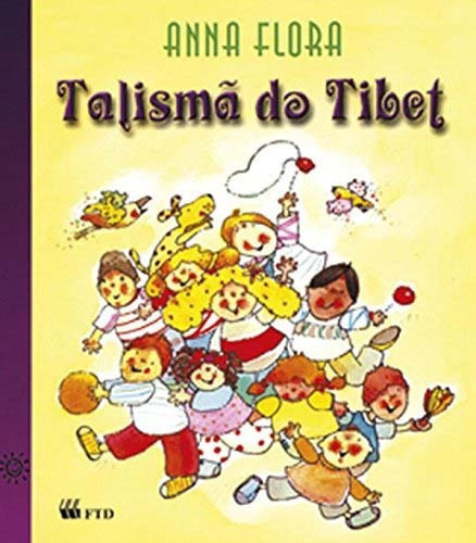 Talismã Do Tibet(serie Isto E Aquilo), De Anna Flora. Editora Ftd, Capa Mole Em Português, 0