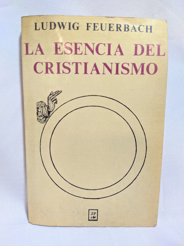 La Esencia Del Cristianismo, Ludwig Feuerbach