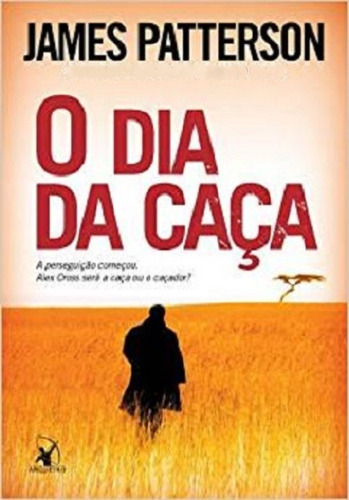 O Dia Da Caça - James Patterson