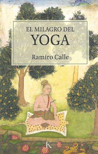 Libro El Milagro Del Yoga Ramiro Calle