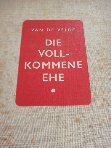 Die Vollkommene Ehe Van De Velde