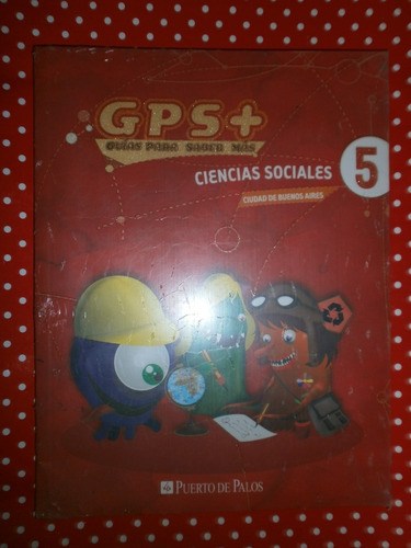 Ciencias Sociales 5 Ciudad Buenos Aires Puerto De Palos Gps+