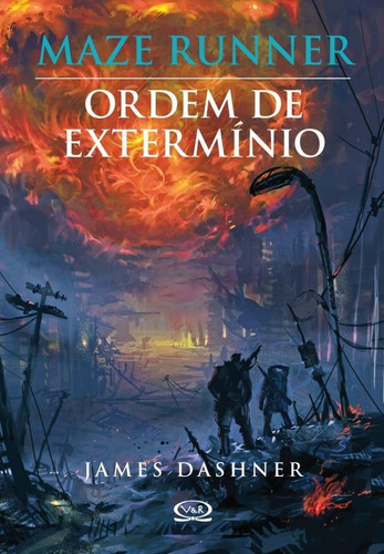 Maze Runner: ordem de extermínio, de Dashner, James. Série Maze Runner Vergara & Riba Editoras, capa mole em português, 2013