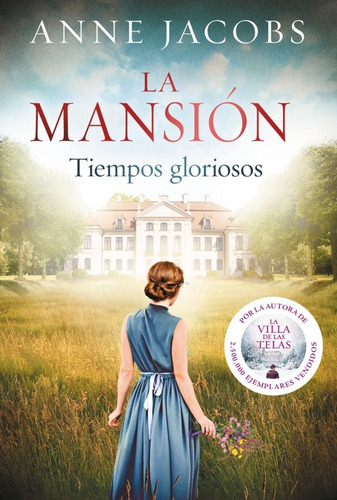 La Mansión . Tiempos Gloriosos - Jacobs Anne
