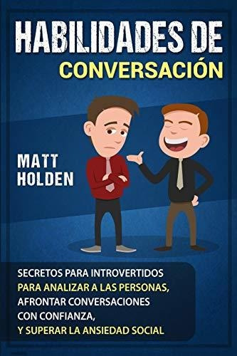 Libro : Habilidades De Conversación Secretos Para...