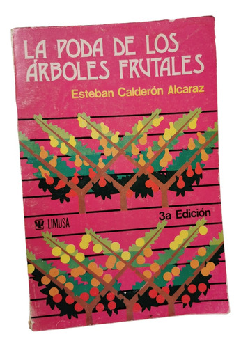 La Poda De Los Árboles Frutales Esteban Calderón Alcaraz 