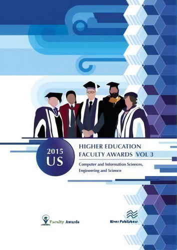 2015 U.s. Higher Education Faculty Awards, Vol. 3, De Usa Faculty Awards. Editorial River Publishers, Tapa Dura En Inglés