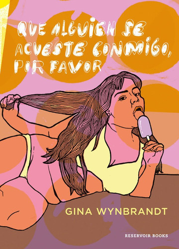 Que Alguien Se Acueste Conmigo Por Favor, De Wynbrandt, Gina. Editorial Reservoir Books, Tapa Blanda En Español