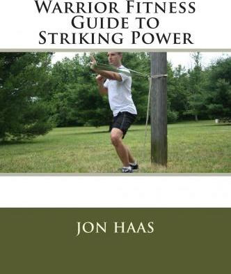 Libro Warrior Fitness Guide To Striking Power - Jon Haas