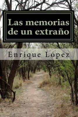 Las Memorias De Un Extraño - Enrique Perez Lopez P L