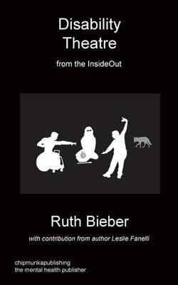 Disability Theatre From The Insideout - Ruth Bieber (pape...