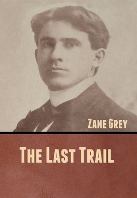 Libro The Last Trail - Grey, Zane