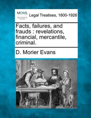 Libro Facts, Failures, And Frauds : Revelations, Financia...