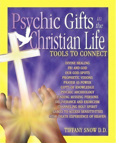 Psychic Gifts In The Christian Life, De Tiffany Snow. Editorial Spirit Journey Books, Tapa Blanda En Inglés