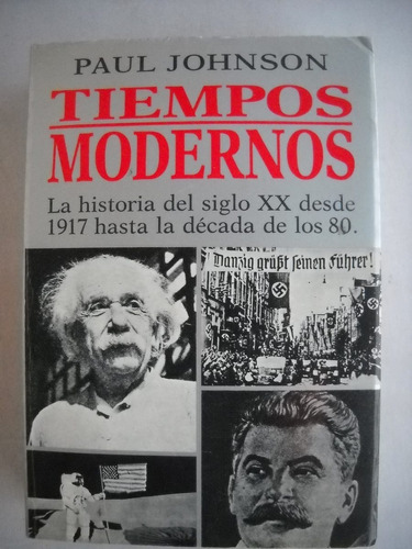 Tiempos Modernos - Paul Johnson - Historia - Javier Vergara