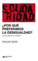 Comprar Por Qué Preferimos La Desigualdad? - Francois Dubet