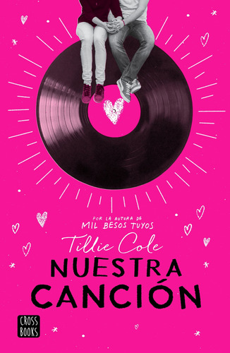 Nuestra canción, de Cole, Tillie. Serie Crossbooks Editorial Destino Infantil & Juvenil México, tapa blanda en español, 2020