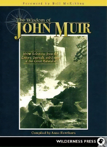 The Wisdom Of John Muir, De Anne Rowthorn. Editorial Wilderness Press, Tapa Dura En Inglés