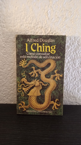 I Ching - Alfred Douglas