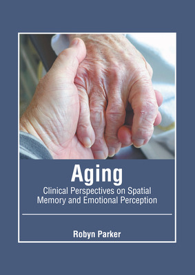 Libro Aging: Clinical Perspectives On Spatial Memory And ...