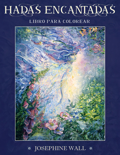 Hadas Encantadas. Libro Para Colorear, De Josephine Wall., Vol. 1. Editorial Grupo Editorial Tomo, Tapa Pasta Blanda, Edición 1 En Español, 2019