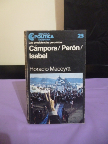 Cámpora / Perón / Isabel - Horacio Maceyra