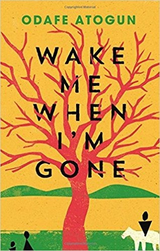 Wake Me When I`m Gone - Canongate - Atogun, Odafe Kel Edic 