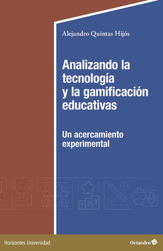 Analizando La Tecnologia Y La Gamificacion Educativas - Quin