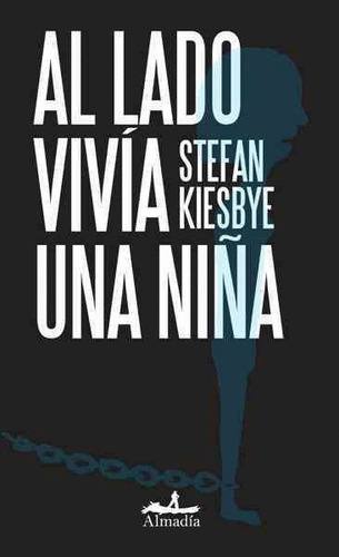 Al Lado Vivía Una Niña, Stefan Kiesbe, Almadia