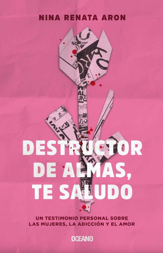 Destructor De Almas Te Saludo - Aron Nina Renata (libro) - N