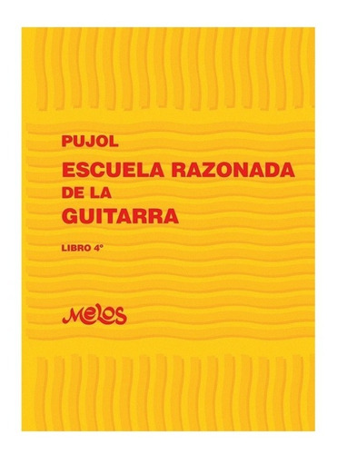 Escuela Razonada De La Guitarra Libro 4.