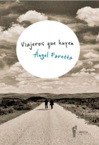 Viajeros Que Huyen - Angel Faretta