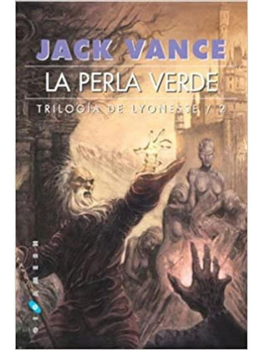 PERLA VERDE, LA, de JACK VANCE. Editorial GIGAMESH en español