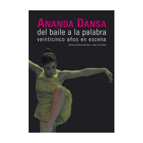 Ananda Dansa. Del Baile A La Palabra - #w