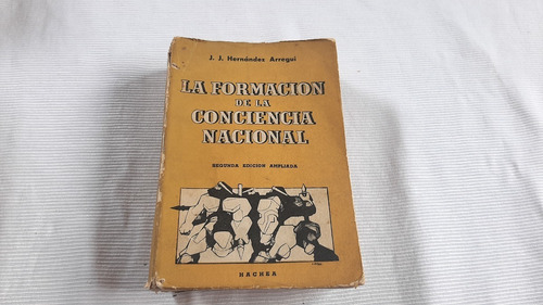 La Formacion La Conciencia Social Hernandez Arregui Hachea