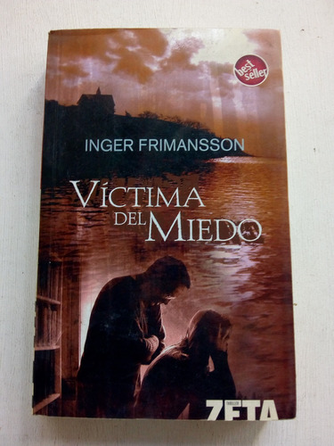 Victima Del Miedo De Inger Frimansson - Zeta (usado)