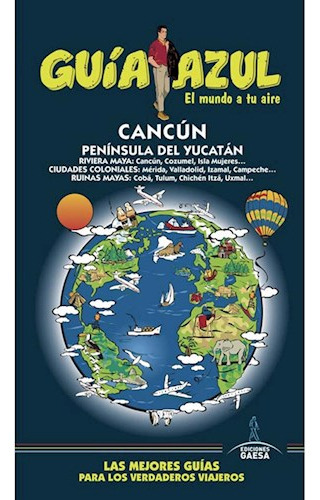 Cancun Y Peninsula De Yucatan, De Guia Azul. Editorial Gaesa, Tapa Blanda En Español