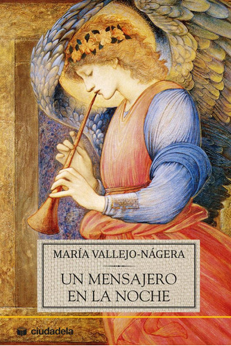 Libro: Un Mensajero En La Noche. Vallejo-nágera, María. Ciud