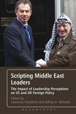Scripting Middle East Leaders - Sir Lawrence Freedman