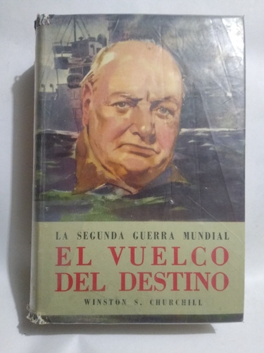 Winston Churchill / 2da Guerra Tomo 4: El Vuelco Del Destino