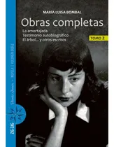 Comprar Obras Completas 2. María Luisa Bombal: Obras Completas 2. María Luisa Bombal, De Maria Luisa Bombal. Serie 1, Vol. No Aplica. Editorial Zig-zag, Tapa Blanda, Edición No Aplicable En Castellano, 1900