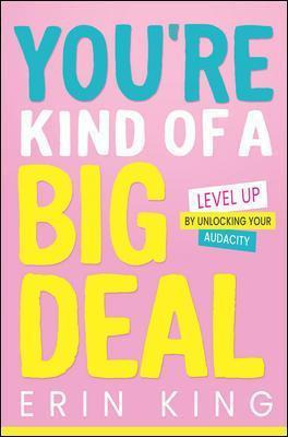 Libro You're Kind Of A Big Deal: Level Up By Unlocking Yo...